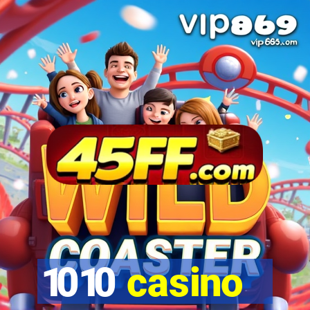 1010 casino